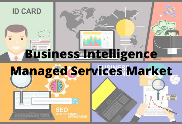 Global Business Intelligence Managed Services Market Analysis and Forecast to 2030