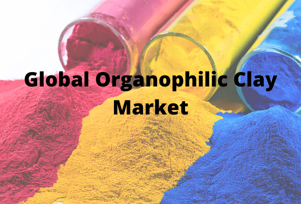 Global Organophilic Clay Market Analysis and Forecast to 2030 Report